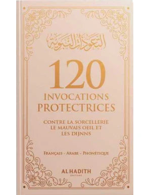 120 invocations protectrices contre le mauvais œil et la sorcellerie - al-Hadith