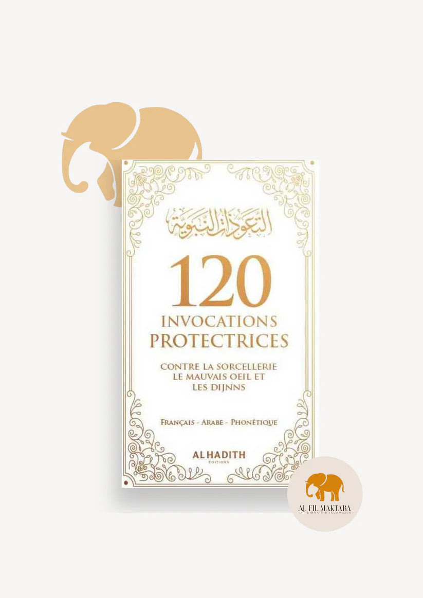 120 invocations protectrices contre le mauvais œil et la sorcellerie - al-Hadith