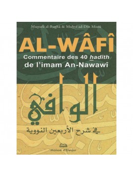 Al Wafi – Commentaire des 40 Hadiths Nawawi – Éditions Ennour