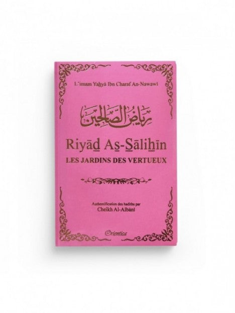 Riyad As-Salihin - Le jardin des vertueux - Orientica - Rose